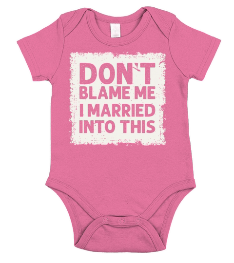 Dont Blame Me I Married Into This Vintage Funny Short Sleeve Baby One-Piece