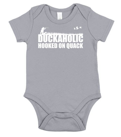 Duckaholic Hooked On Quack For A Waterfowl Hunter Short Sleeve Baby One-Piece