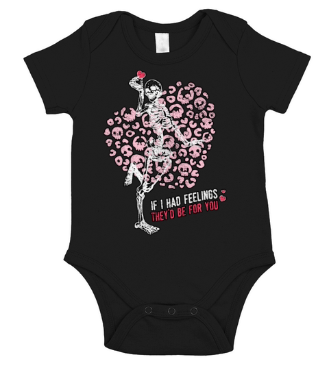 If I Had Feelings Theyd Skeleton Valentines Day Short Sleeve Baby One-Piece