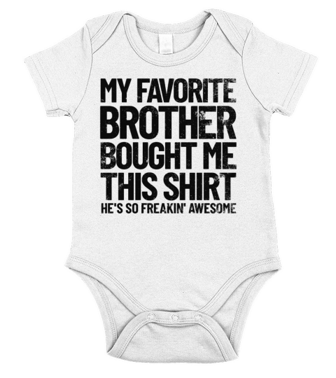 My Favorite Brother Bought Me This Shirt Funny Short Sleeve Baby One-Piece