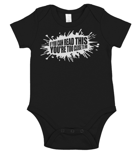 too close to me Short Sleeve Baby One-Piece