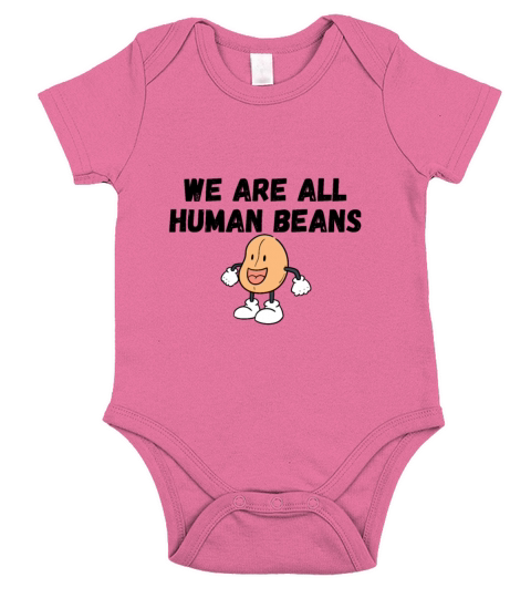 WE ARE ALL HUMAN BEANS Short Sleeve Baby One-Piece