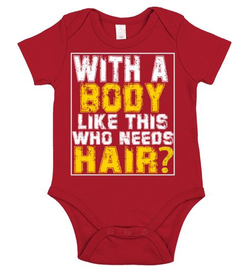 With A Body Like This Who Needs Hair Short Sleeve Baby One-Piece