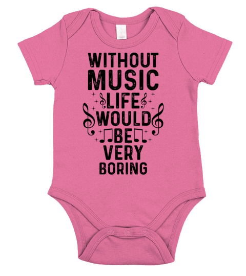 Without Music Life Would Be Very Boring - Music Lo Short Sleeve Baby One-Piece