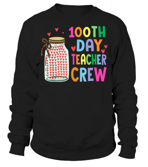 100th Day Teacher Crew 100 Days Of School Teachers Sweatshirt Unisex