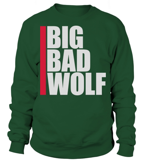 big bad wolf quote Sweatshirt Unisex