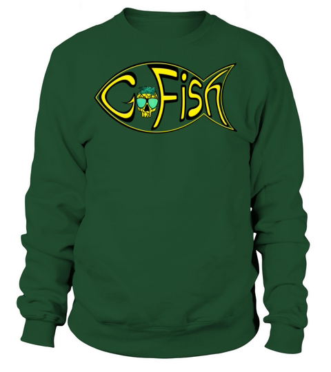 GO Fish - funny fishing quotes Sweatshirt Unisex