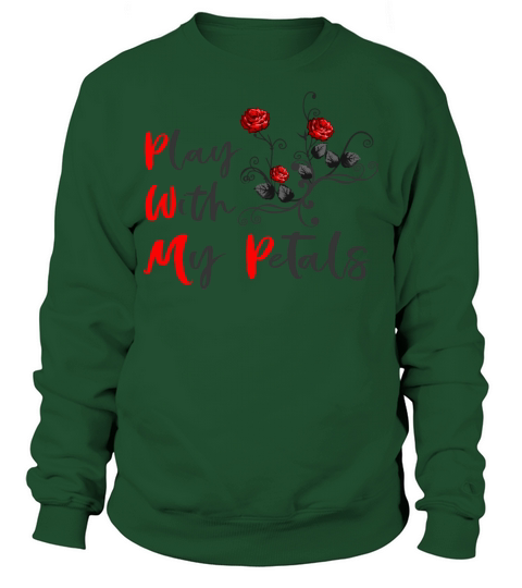 Valentines Gift For Gardner Or Flower Lover Sweatshirt Unisex