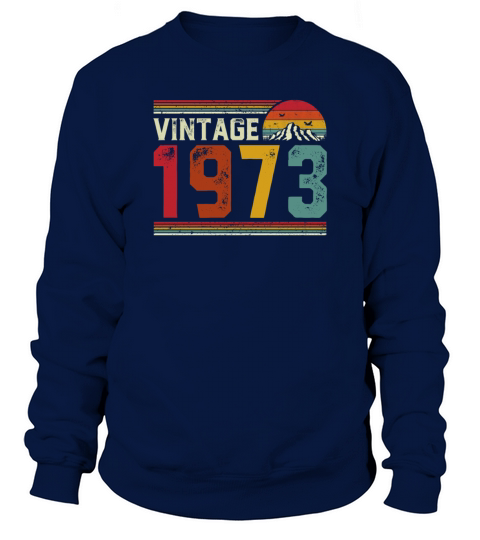 Vintage 1973 48 Years Old 48th Birthday Gift Sweatshirt Unisex