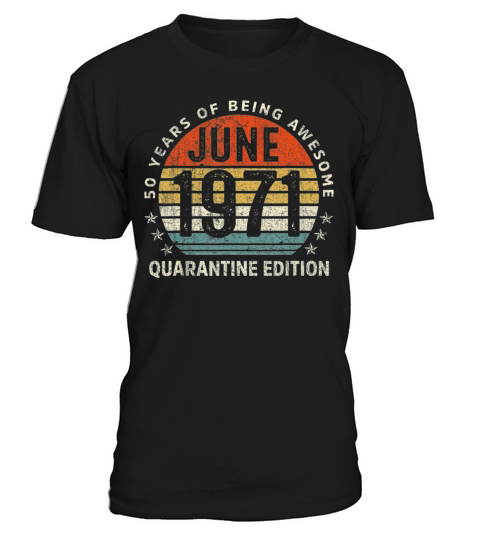 50th Birthday Vintage June 1971 Quarantine 50 T-Shirt Unisex