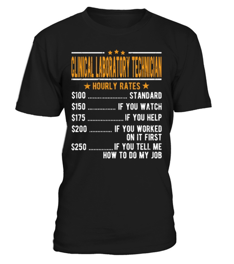 Clinical Laboratory Technician Hourly Rates T-Shirt Unisex