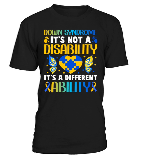 Down Syndrome Its Not A Disability Its A Differe T-Shirt Unisex