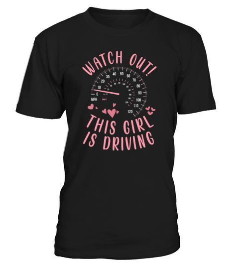 Watch Out This Girl Is Driving - Driving Exam T-Shirt Unisex