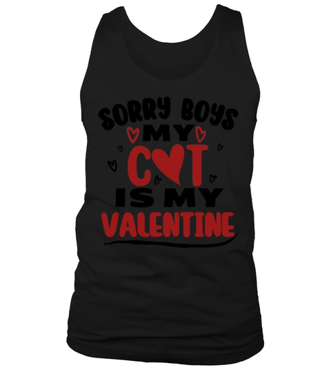 Funny Valentine Day Couple Shirt Sorry Boys My Cat Tank Top Unisex