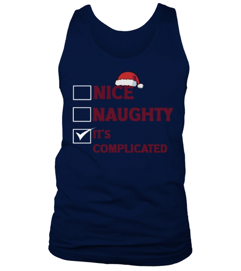 Nice Naughty Its Complicated Christmas List Santa Tank Top Unisex