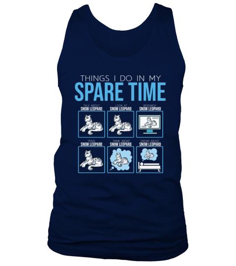 Things I Do In My Spare Time Snow Leopards Tank Top Unisex
