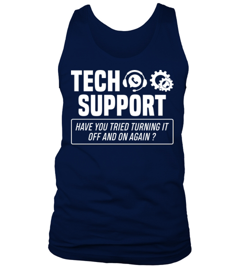 Turning It OFF and ON Funny Tech Support Tank Top Unisex