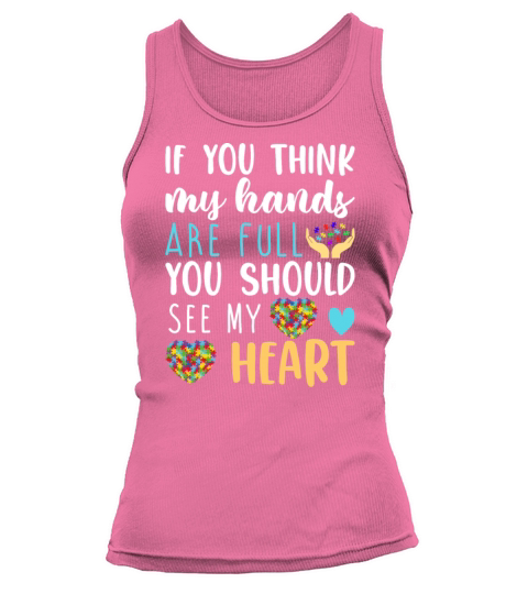 Autism Awareness Teacher Mom Think My Hands Are Fu Tank top Woman