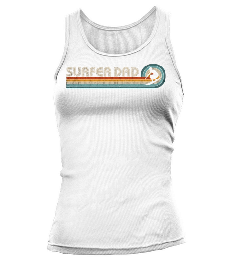 Fathers Surf Quote Clothes Retro Surfing Dad Tank top Woman