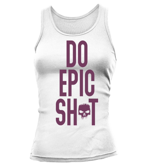 Funny sayings - DO EPIC SHIT Tank top Woman