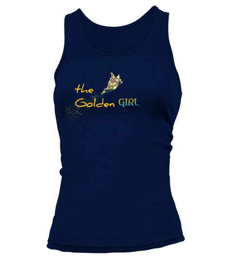 Golden girl shirt Tank top Woman