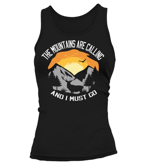 The Mountains Are Calling and I Must Go Tank top Woman
