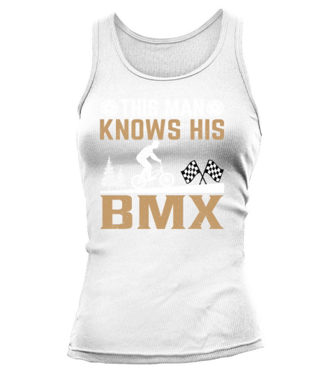 This Man Knows His Bmx Tank top Woman