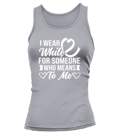 Wear White Ribbon Support Lung Cancer Awareness Tank top Woman
