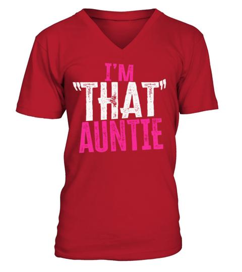 I am That Auntie V-Neck T-shirt