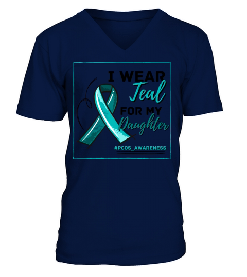 I Wear Teal For My Daughter PCOS Teal Ribbon V-Neck T-shirt