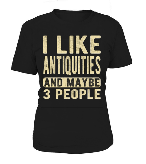Antiquities Saying Women's T-Shirt
