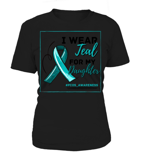 I Wear Teal For My Daughter PCOS Teal Ribbon Women's T-Shirt