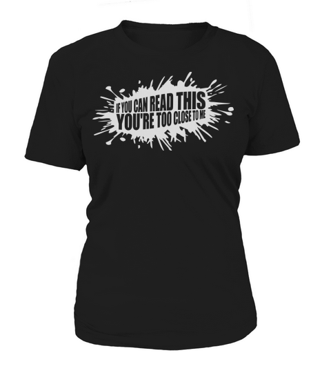 too close to me Women's T-Shirt
