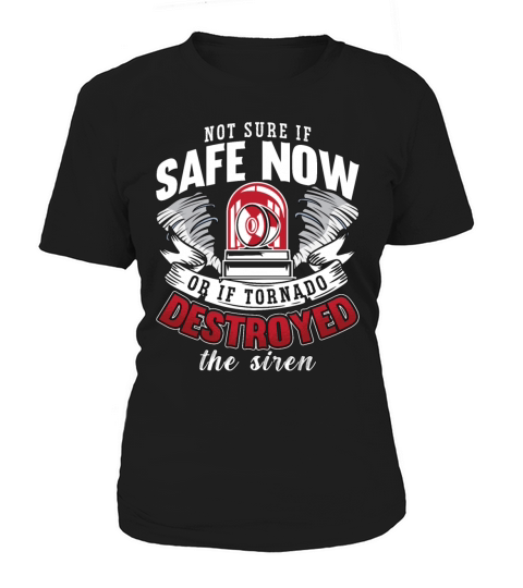 Tornadoes Not Sure If Safe Weather Tornado Chaser Women's T-Shirt