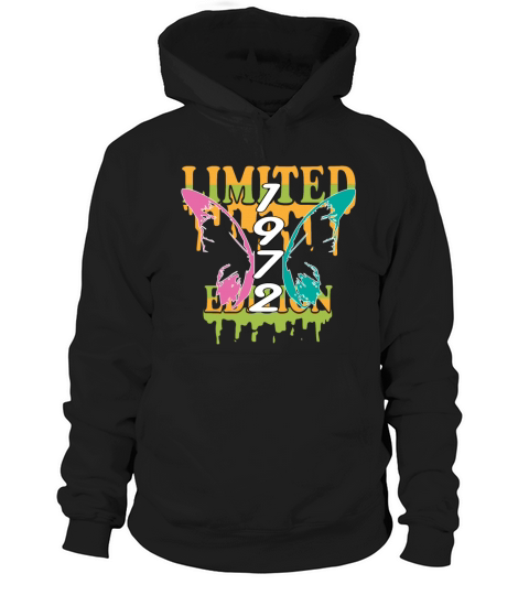 1972 Born Limited Edition Butterfly Gift Hoodie Unisex