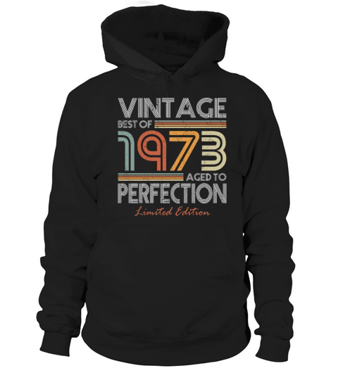 50th birthday vintage 1973 best of 1973 Hoodie Unisex