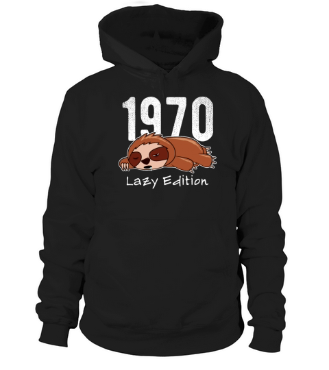 Sloth Vintage 1970 Birthday Lazy Edition Hoodie Unisex