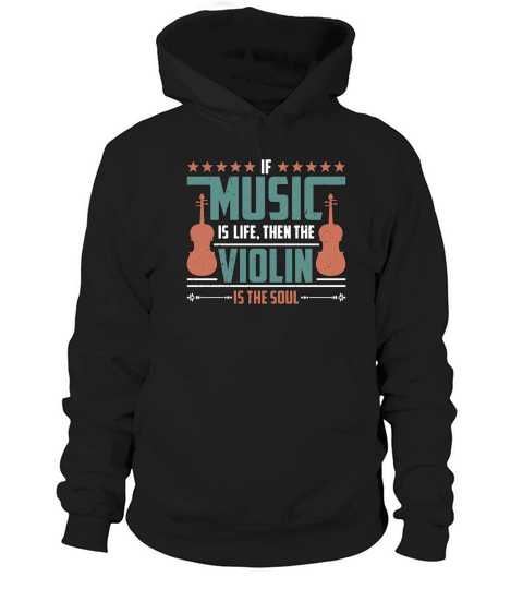 Violin If Music Is Life Then Instrument Violinist Hoodie Unisex
