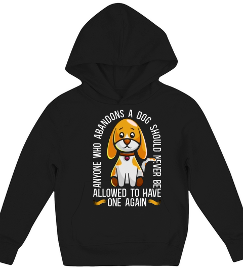 Abandoned Pets Anyone Who Abandons Animal Lover Kids Hoodie