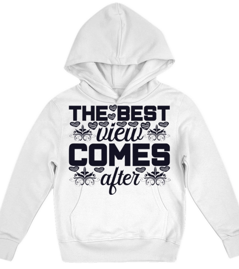 The Best view comes after Kids Hoodie