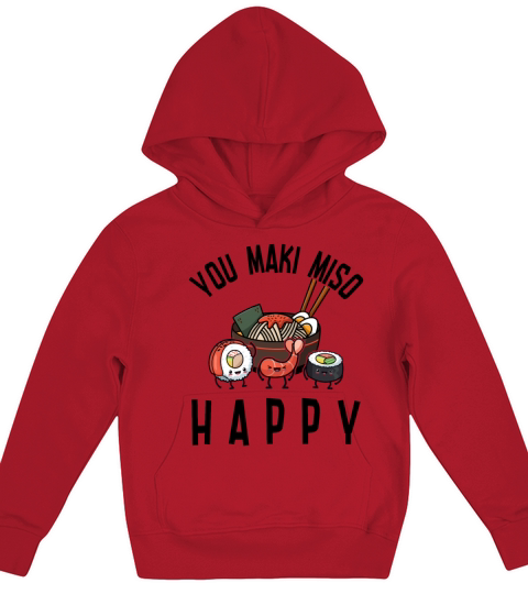 You maki miso happy - Sushi Cartoon Kids Hoodie