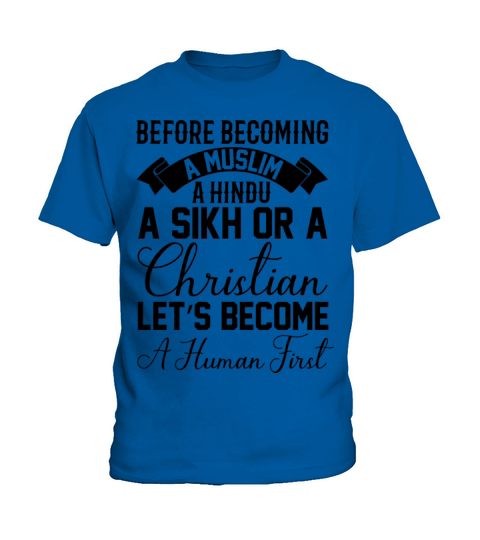 Before becoming a Muslim a Hindu or a Christian Kids T-Shirt