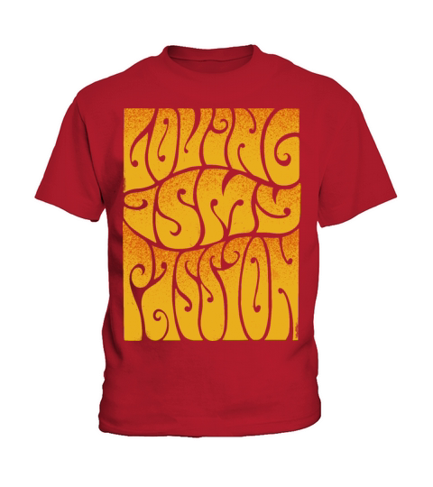 Loving Is My Passion Quotes Lettering Kids T-Shirt