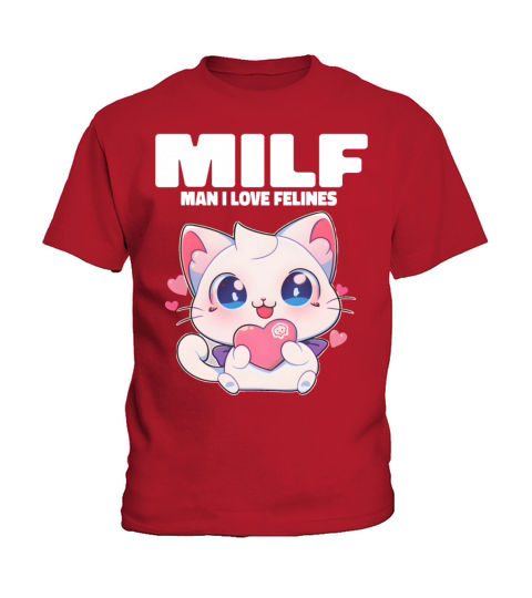 MILF Man I love Felines Funny Cats Kids T-Shirt