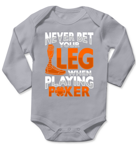 Amputee Joke Leg Prosthetic Poker Design for a Leg Long Sleeve Baby One-Piece