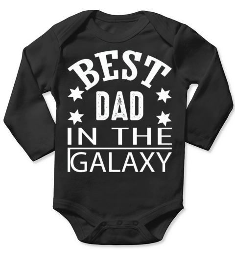 Best Dad In The Galaxy Funny Dad Long Sleeve Baby One-Piece