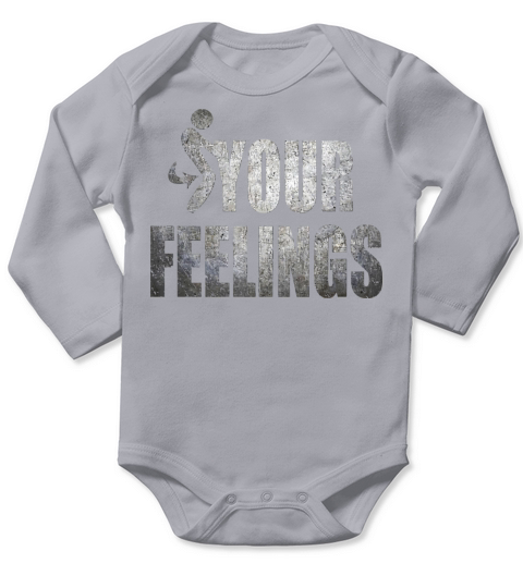 Fuck Your Feelings Funny Conservative Quote Politi Long Sleeve Baby One-Piece