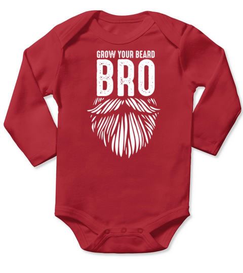 Grow Your Beard Bro Funny Bearded Man Quote Humoro Long Sleeve Baby One-Piece