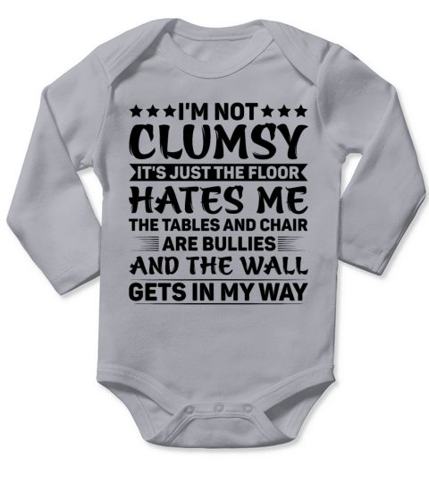 Im Not Clumsy Its Just The Floor Hates Me Long Sleeve Baby One-Piece