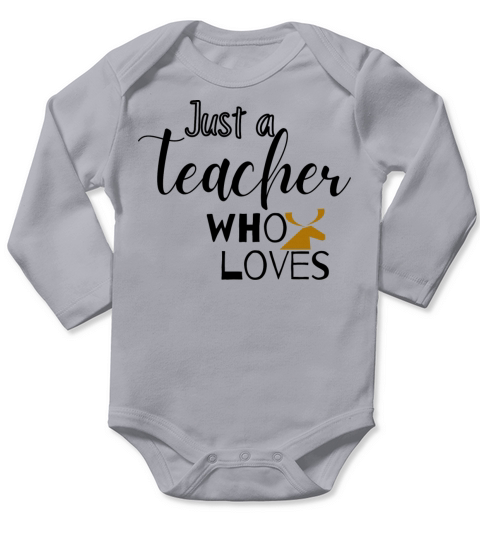 Just a teacher who loves moose Long Sleeve Baby One-Piece